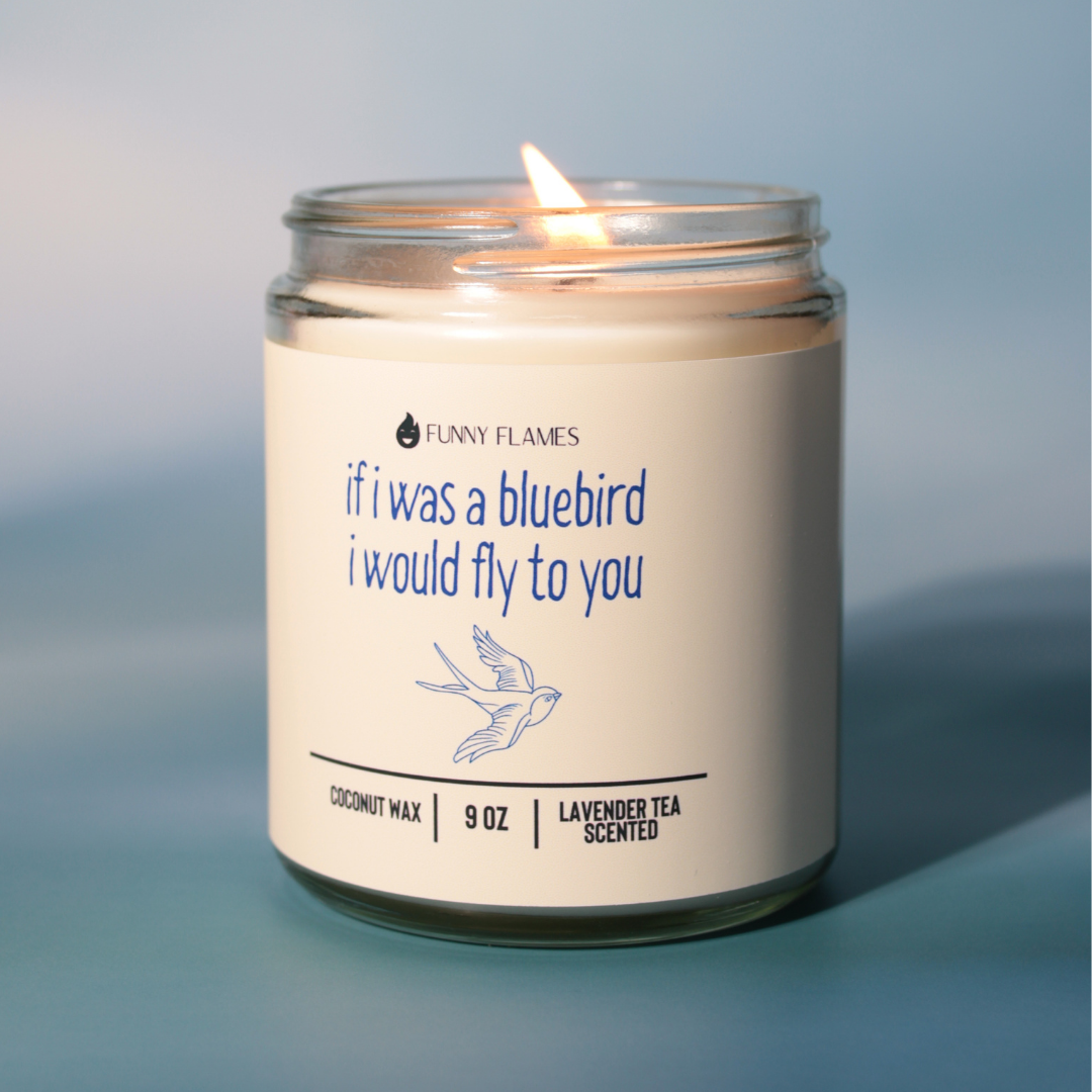 If i was a bluebird, i would fly to you -Harry Styles Candle
