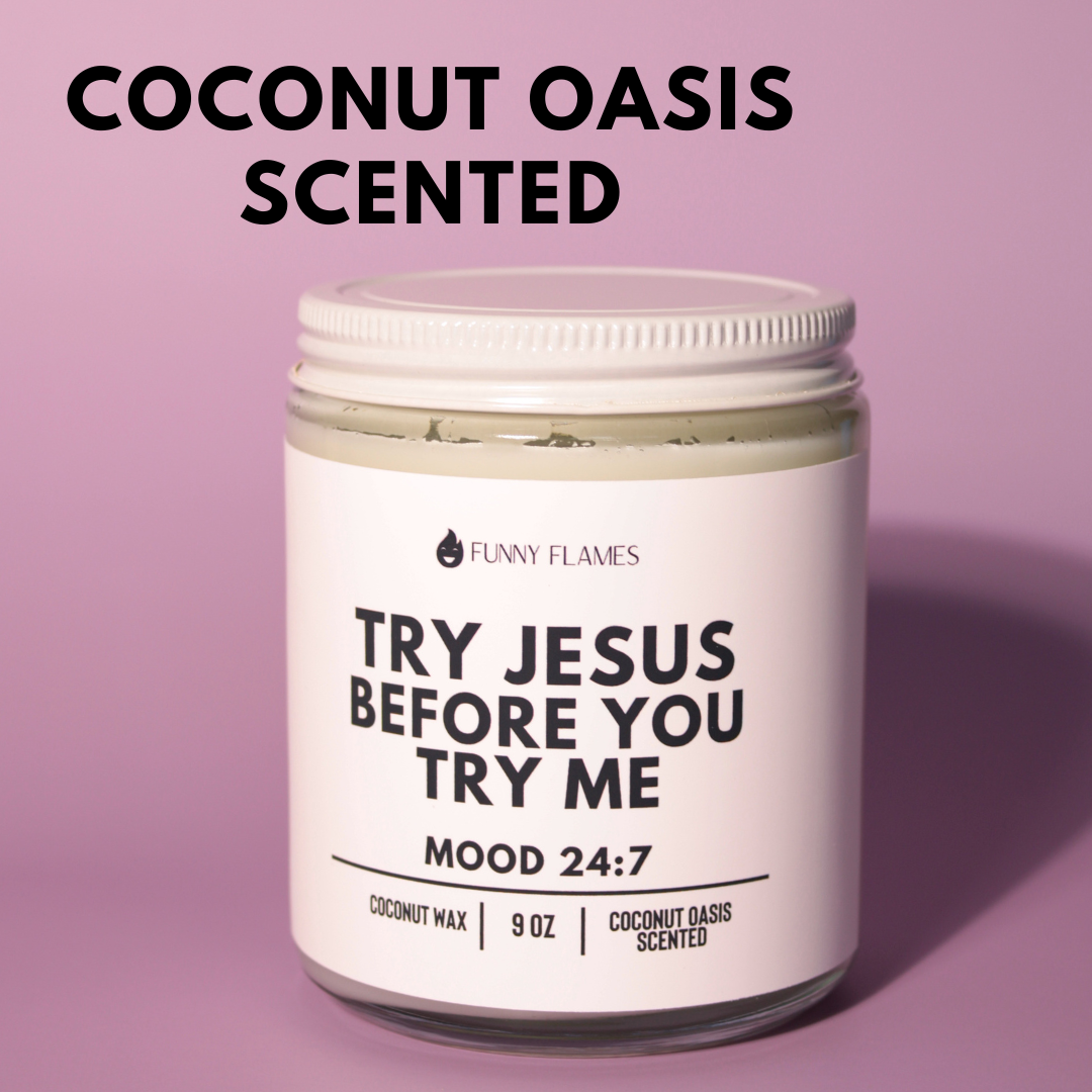 Try Jesus Before You Try Me