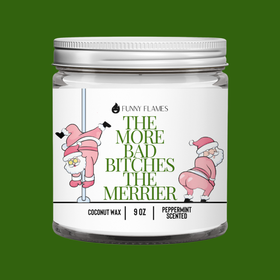 The More Bad Bitches The Merrier - Funny christmas gifts