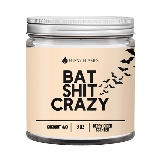Bat Shit Crazy