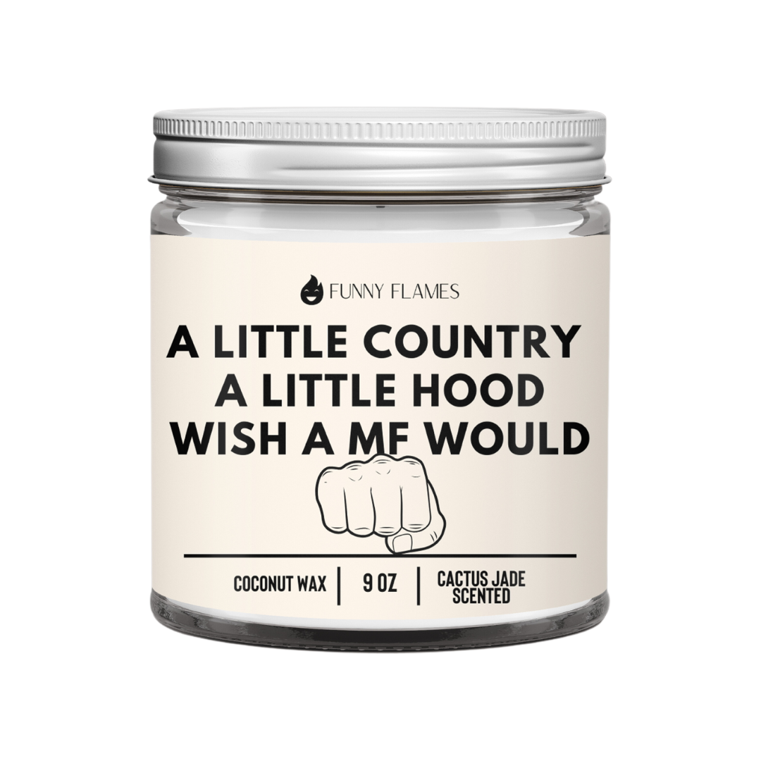 A Little Country, A Little Hood, Wish A MF Would