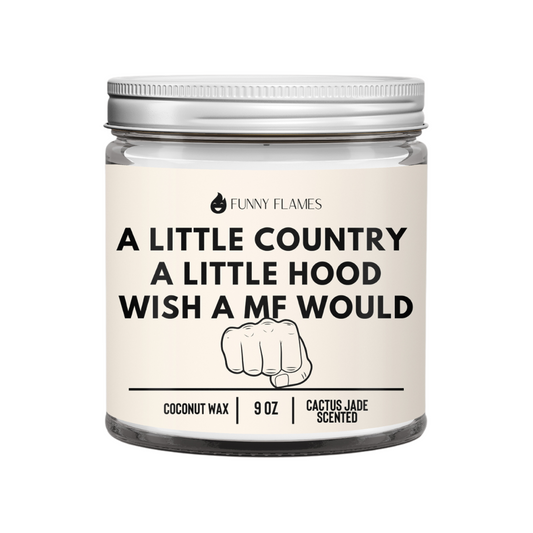 A Little Country, A Little Hood, Wish A MF Would