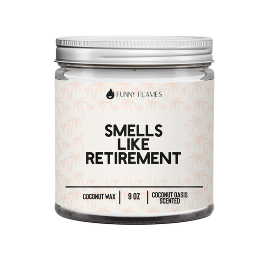 Smells like Retirement
