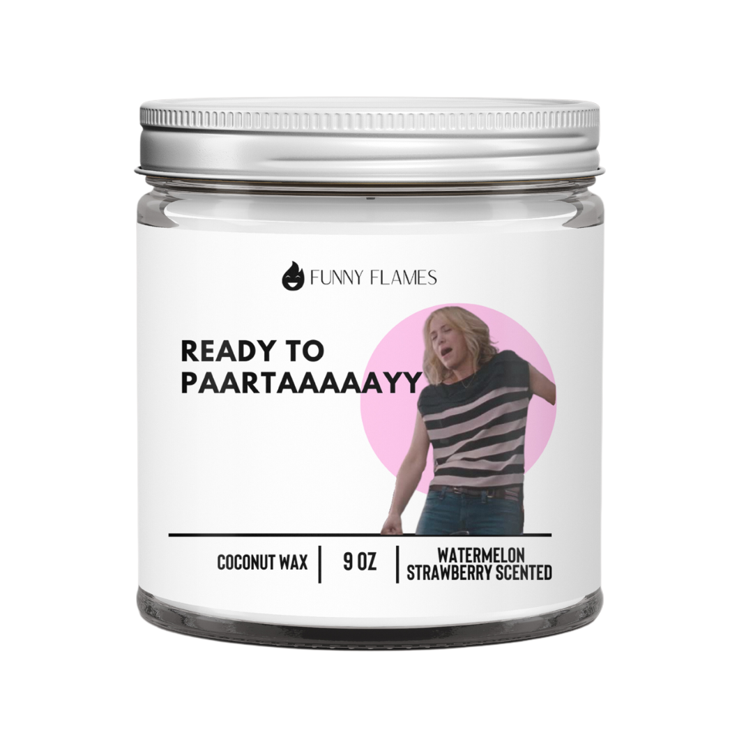 Ready To Paartaaaaayy