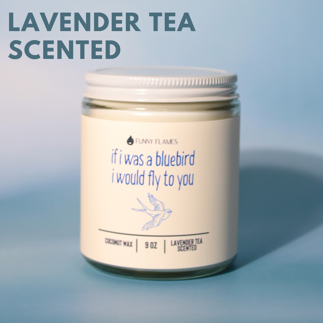 If i was a bluebird, i would fly to you -Harry Styles Candle